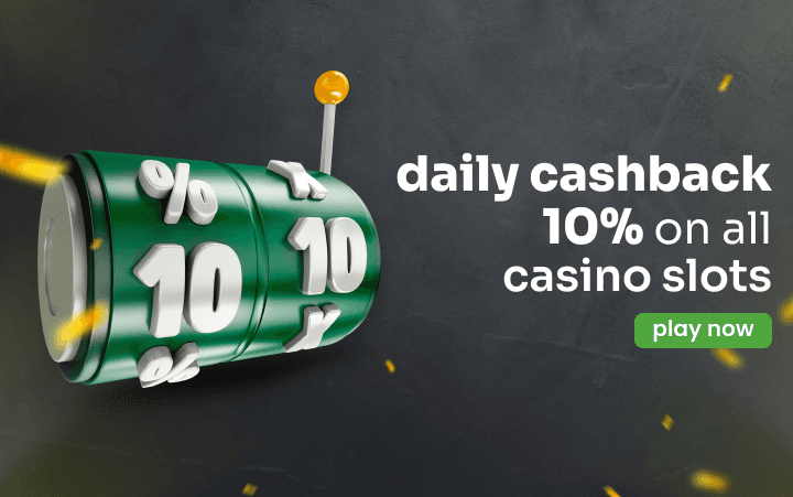Daily Cashback 10% for all Casino slots games